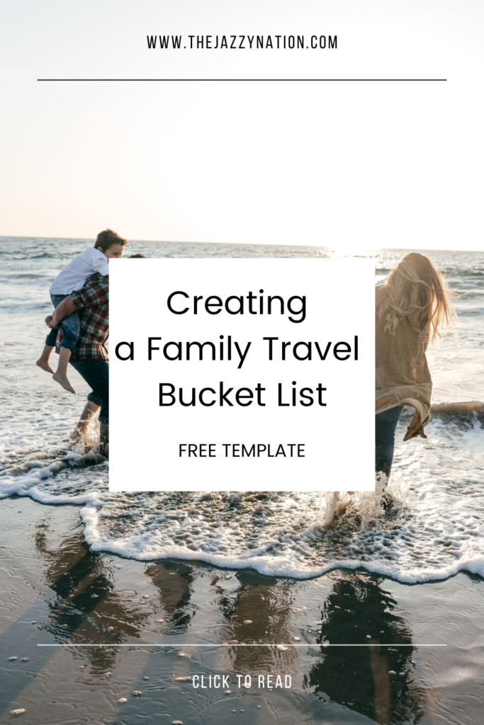 Creating a Family Travel Bucket List for Summer and Beyond!